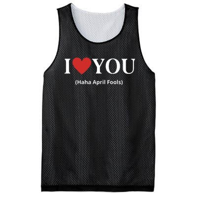 I Love You Haha April Fools 2024 Costume Funny April Fools Mesh Reversible Basketball Jersey Tank