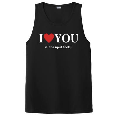 I Love You Haha April Fools 2024 Costume Funny April Fools PosiCharge Competitor Tank