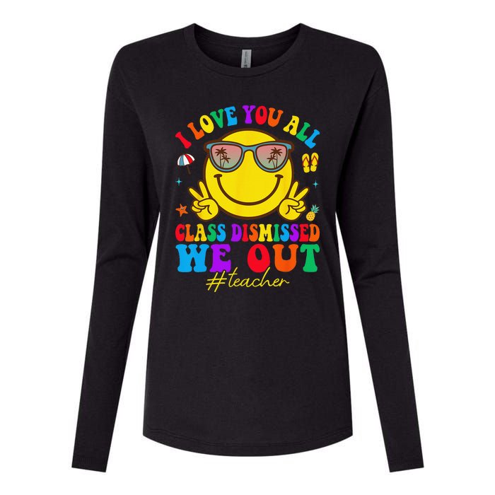 I Love You All Class Dismissed Last Day Of School Teacher Womens Cotton Relaxed Long Sleeve T-Shirt