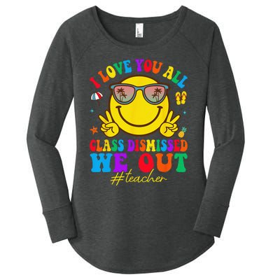 I Love You All Class Dismissed Last Day Of School Teacher Women's Perfect Tri Tunic Long Sleeve Shirt