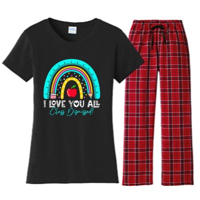 I Love You All Class Dismissed Teacher Last Day of School Women's Flannel Pajama Set