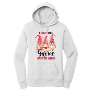 I Love You Gnome Matter What Gift For Vaalentine Day Women's Pullover Hoodie