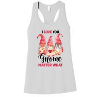 I Love You Gnome Matter What Gift For Vaalentine Day Women's Racerback Tank