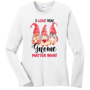 I Love You Gnome Matter What Gift For Vaalentine Day Ladies Long Sleeve Shirt