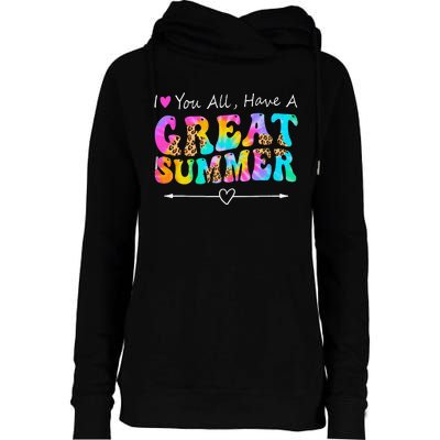 I Love You All Have a Great Summer Groovy For  Teacher Womens Funnel Neck Pullover Hood