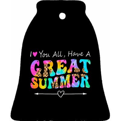 I Love You All Have a Great Summer Groovy For  Teacher Ceramic Bell Ornament