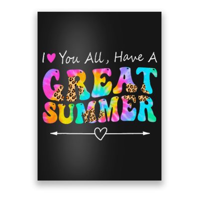 I Love You All Have a Great Summer Groovy For  Teacher Poster