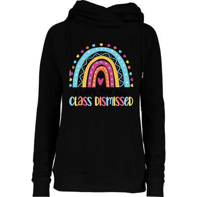 I Love You All Class Dismissed Womens Funnel Neck Pullover Hood