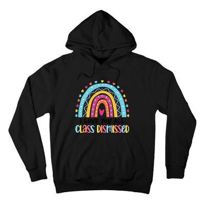 I Love You All Class Dismissed Tall Hoodie