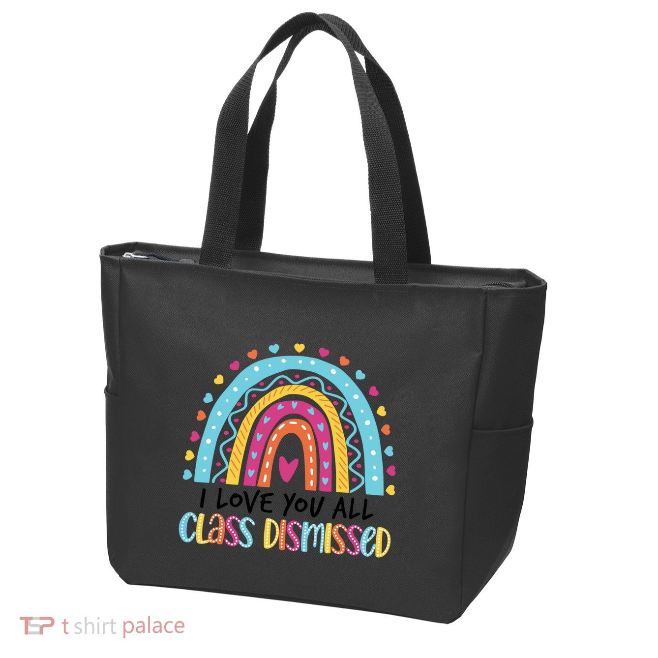 I Love You All Class Dismissed Zip Tote Bag