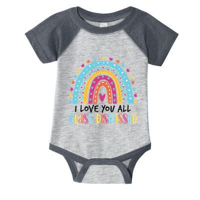 I Love You All Class Dismissed Infant Baby Jersey Bodysuit