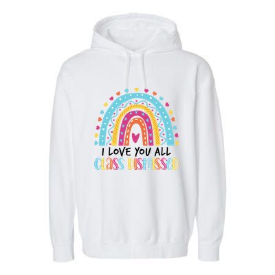 I Love You All Class Dismissed Garment-Dyed Fleece Hoodie