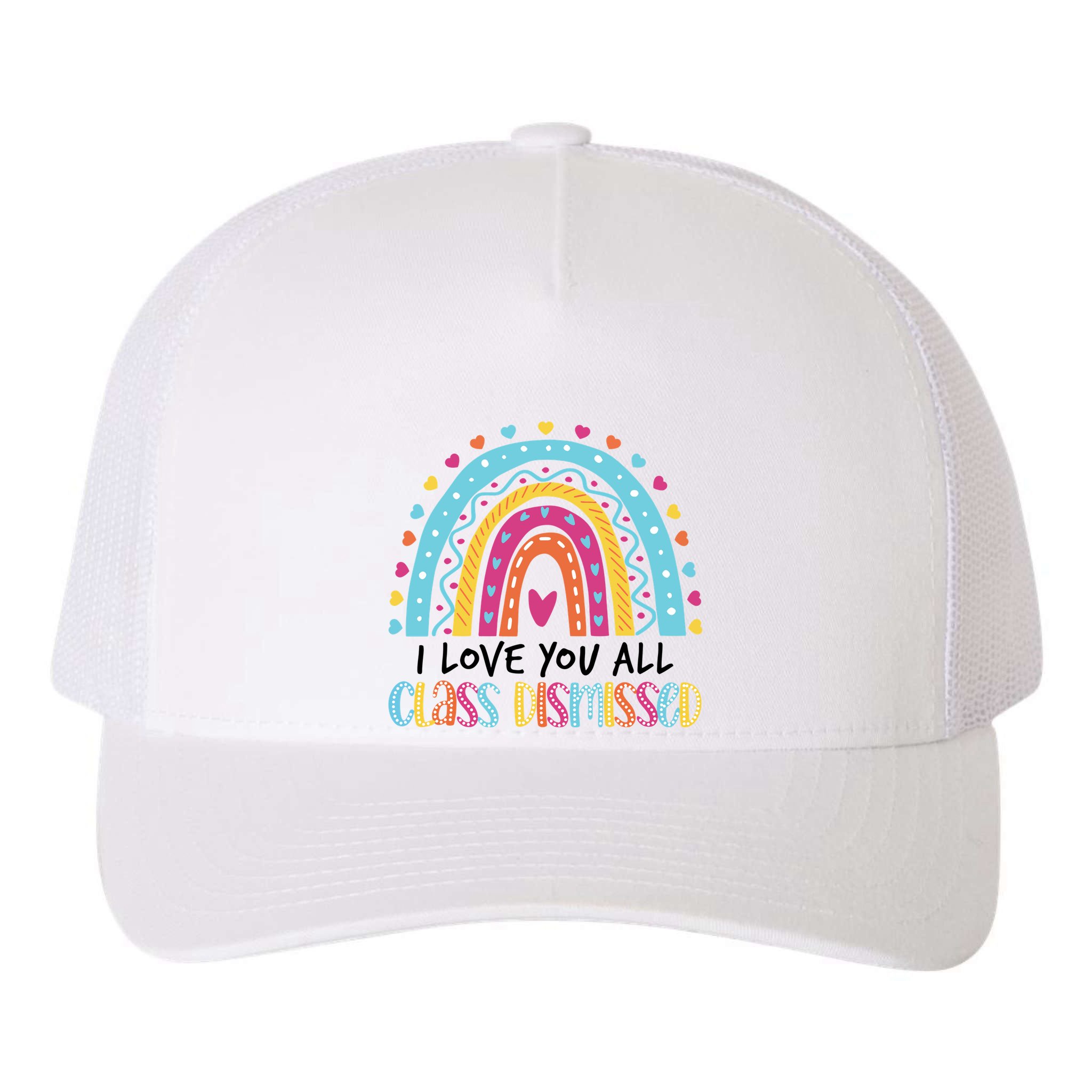 I Love You All Class Dismissed Yupoong Adult 5-Panel Trucker Hat