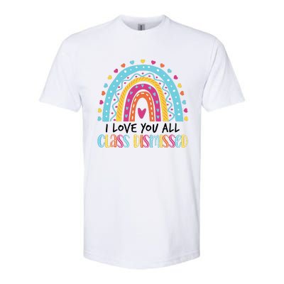 I Love You All Class Dismissed Softstyle CVC T-Shirt