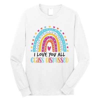 I Love You All Class Dismissed Long Sleeve Shirt