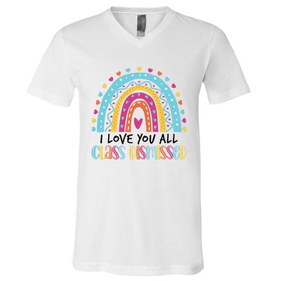 I Love You All Class Dismissed V-Neck T-Shirt