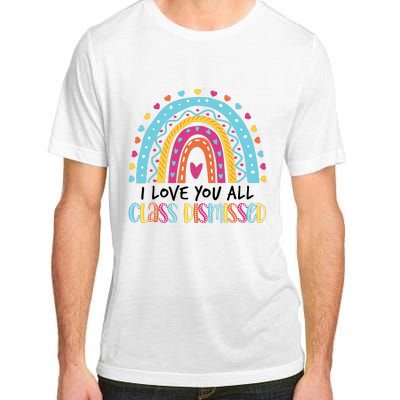 I Love You All Class Dismissed Adult ChromaSoft Performance T-Shirt