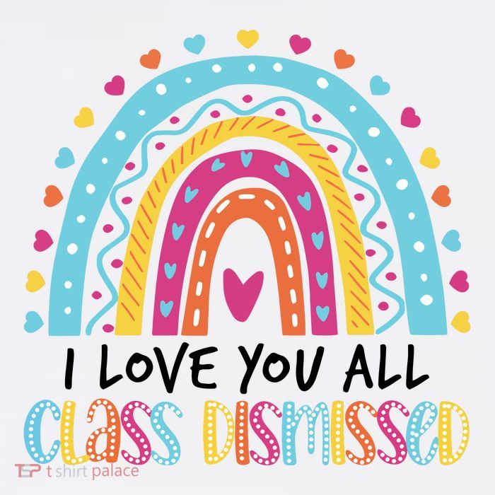 I Love You All Class Dismissed Bucket Hat