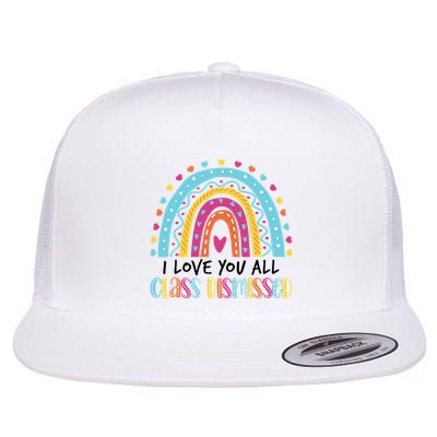 I Love You All Class Dismissed Flat Bill Trucker Hat