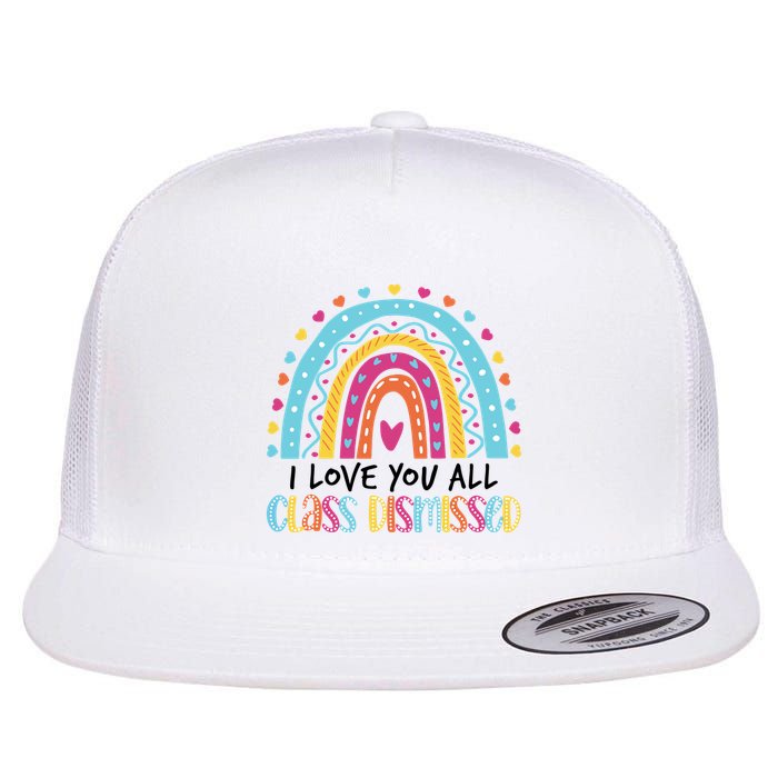 I Love You All Class Dismissed Flat Bill Trucker Hat