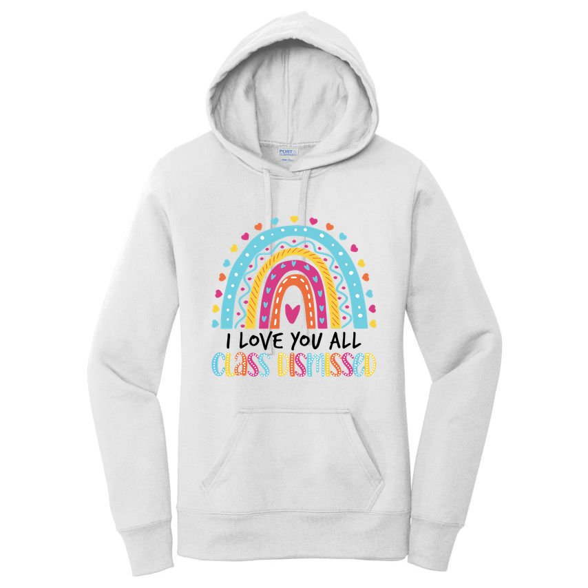 I Love You All Class Dismissed Women's Pullover Hoodie