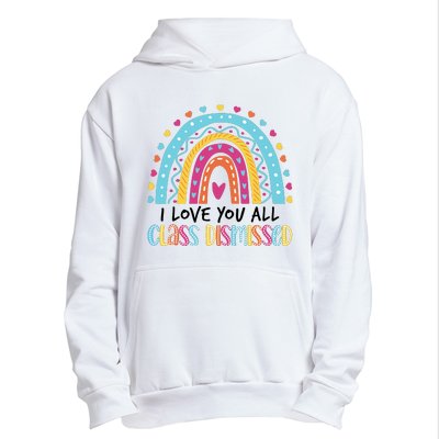 I Love You All Class Dismissed Urban Pullover Hoodie