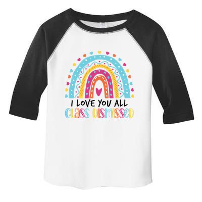I Love You All Class Dismissed Toddler Fine Jersey T-Shirt
