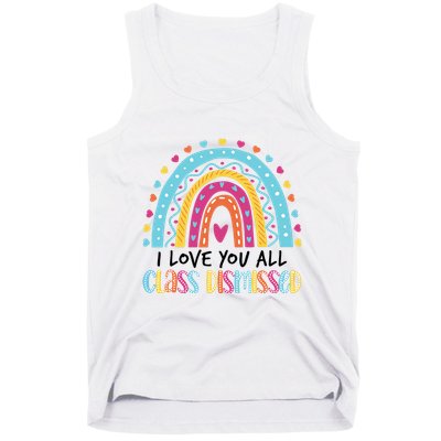 I Love You All Class Dismissed Tank Top