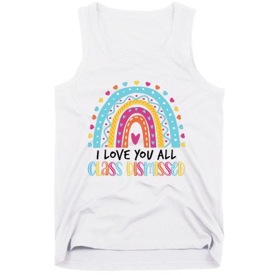 I Love You All Class Dismissed Tank Top