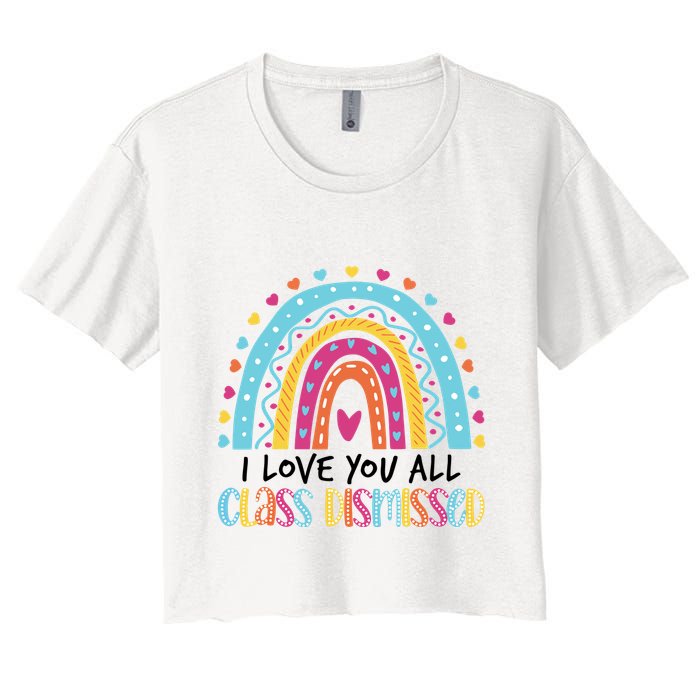 I Love You All Class Dismissed Women's Crop Top Tee