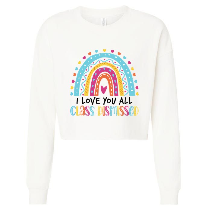 I Love You All Class Dismissed Cropped Pullover Crew