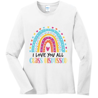 I Love You All Class Dismissed Ladies Long Sleeve Shirt