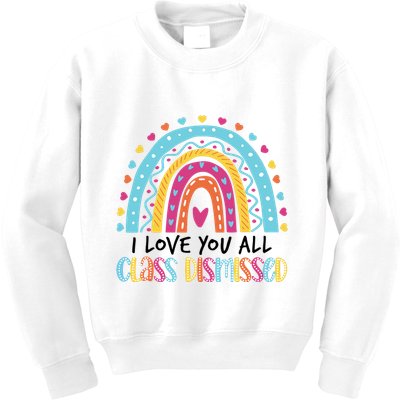 I Love You All Class Dismissed Kids Sweatshirt