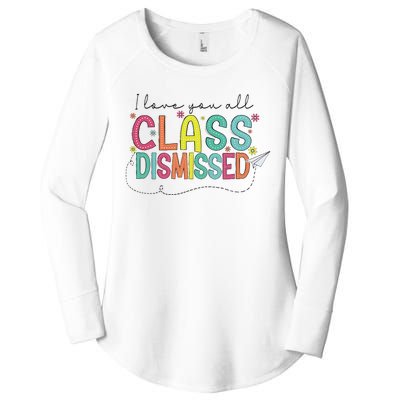 I Love You All Class Dismissed Last Day Of School Teacher Women's Perfect Tri Tunic Long Sleeve Shirt