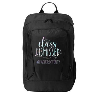 i love you all class dismissed teacher off duty tie dye City Backpack