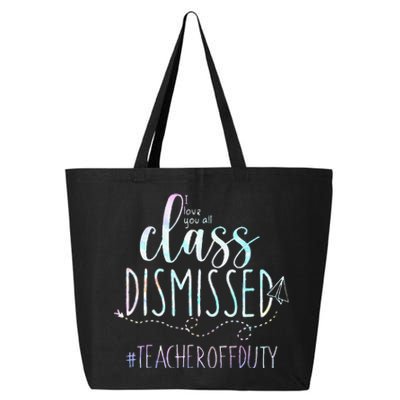 i love you all class dismissed teacher off duty tie dye 25L Jumbo Tote