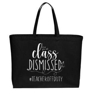 i love you all class dismissed teacher off duty Cotton Canvas Jumbo Tote