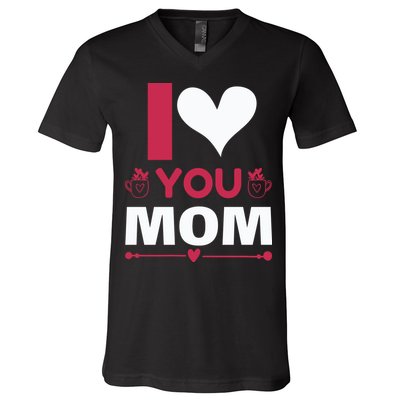 I Love You Mom V-Neck T-Shirt