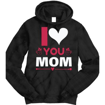 I Love You Mom Tie Dye Hoodie