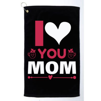 I Love You Mom Golf Towel