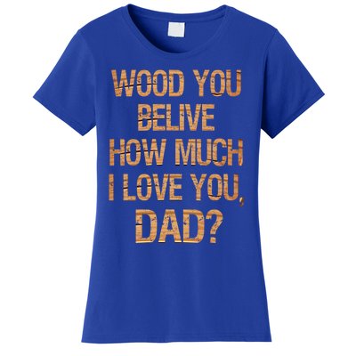 I Love You Dad Funny Fathers Day Son Daughter Great Gift Women's T-Shirt