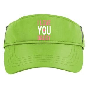 I Love You Daddy Dad Father Papa Fathers Day Cool Gift Adult Drive Performance Visor