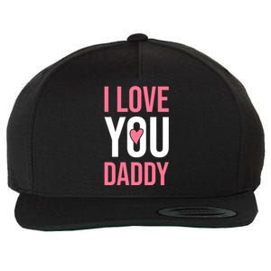 I Love You Daddy Dad Father Papa Fathers Day Cool Gift Wool Snapback Cap