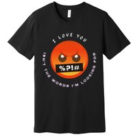 I Love You Premium T-Shirt