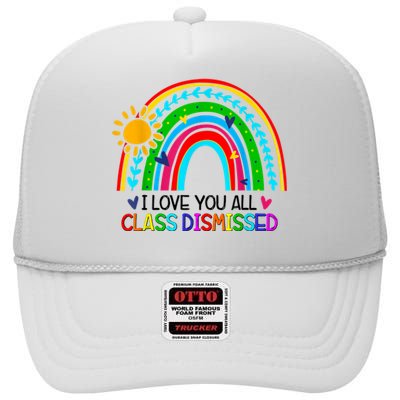 I Love You All Class Dismissed Teacher Shirts For Women High Crown Mesh Back Trucker Hat