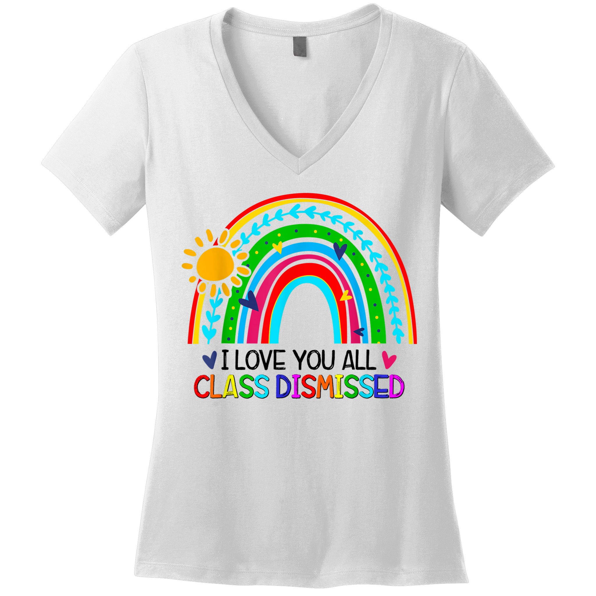 I Love You All Class Dismissed Teacher Shirts For Women Women's V-Neck T-Shirt