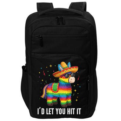 Id Let You Hit It Funny Pinata Sombrero Rainbow Fiesta Gift Impact Tech Backpack