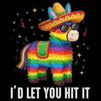 Id Let You Hit It Funny Pinata Sombrero Rainbow Fiesta Gift Bucket Hat
