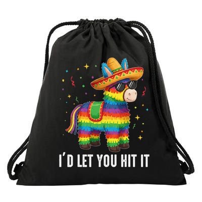Id Let You Hit It Funny Pinata Sombrero Rainbow Fiesta Gift Drawstring Bag