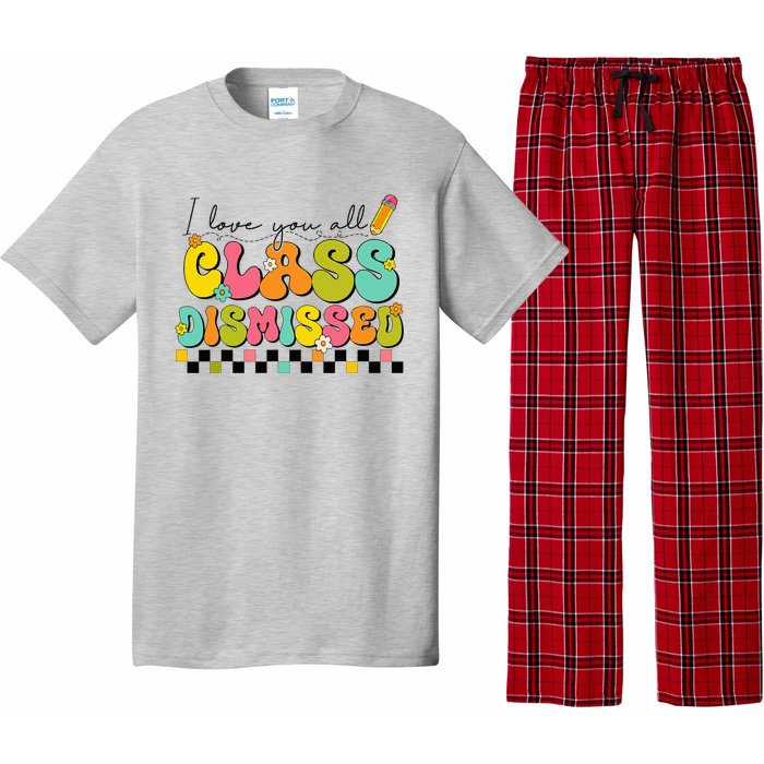 I Love You All Class Dismissed Last Day Of School Teacher Pajama Set